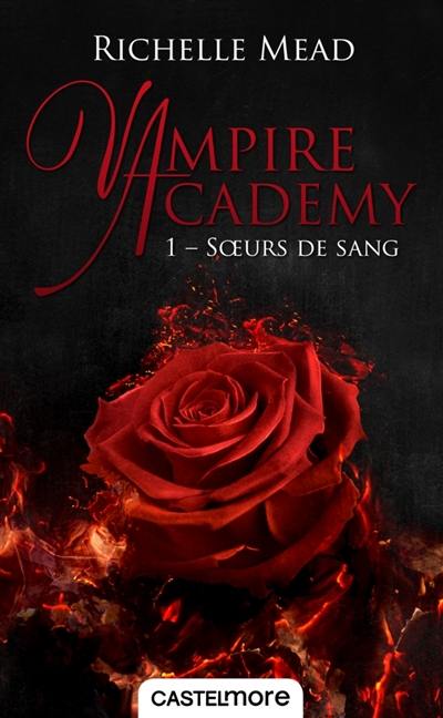 Vampire academy. Vol. 1. Soeurs de sang