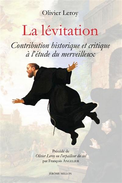 La lévitation : contribution historique et critique à l'étude du merveilleux : 1928