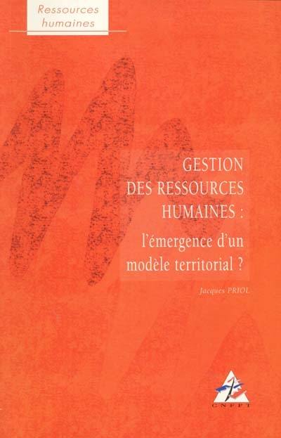 Gestion des ressources humaines : l'émergence d'un modèle territorial ?