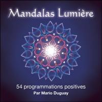 Mandalas lumière : 54 programmations positives