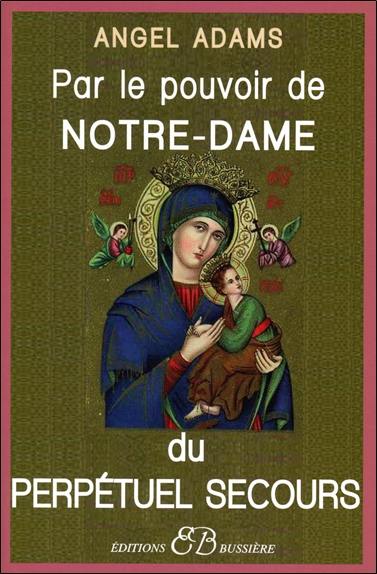 Par le pouvoir de Notre-Dame du Perpétuel Secours