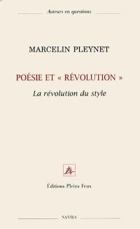 Poésie et révolution : la révolution du style