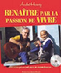 Renaître par la passion de vivre