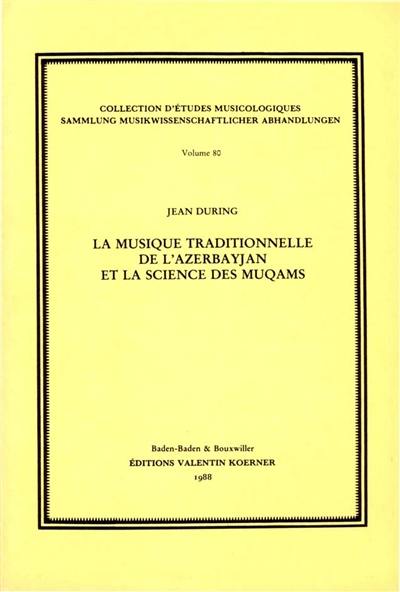 La Musique traditionnelle de l'Azerbayjan at la science des muqams