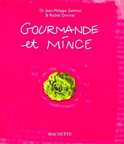 Gourmande et mince : 94 recettes