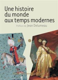 Une histoire du monde aux temps modernes