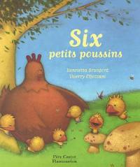 Six petits poussins