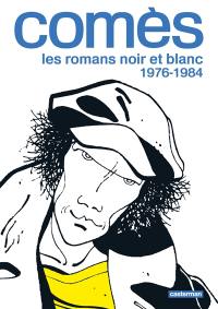 Comès, les romans noir et blanc. 1976-1984