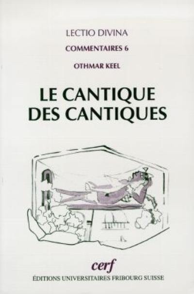 Le Cantique des Cantiques : introduction et commentaire