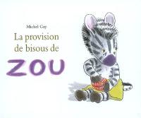 La provision de bisous de Zou