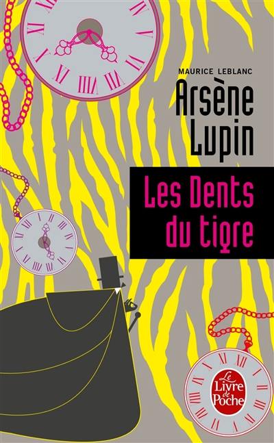 Arsène Lupin. Les dents du tigre