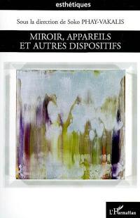 Miroir, appareils et autres dispositifs