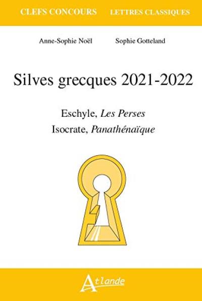 Silves grecques 2021-2022 : Eschyle, Les Perses ; Isocrate, Panathénaïque