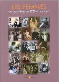 Les femmes au quotidien de 1750 à nos jours