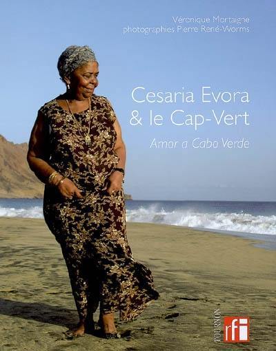 Cesaria Evora & le Cap-Vert : amor a Cabo Verde