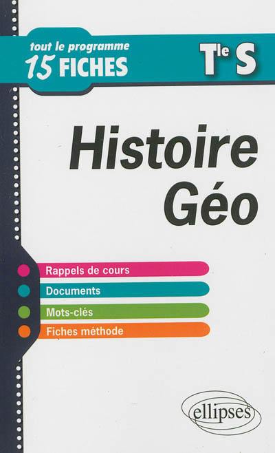 Histoire géo : terminale S : tout le programme en 15 fiches