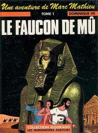 Le Faucon de Mû. Vol. 1