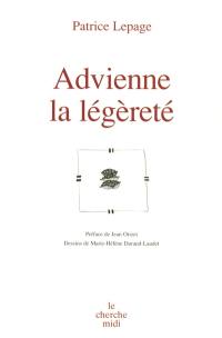 Advienne la légèreté