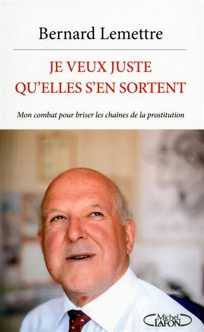 Je veux juste qu'elles s'en sortent : mon combat pour briser les chaînes de la prostitution