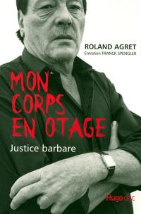 Mon corps en otage : justice barbare