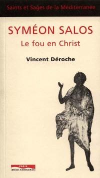 Syméon Salos, le fou en Christ