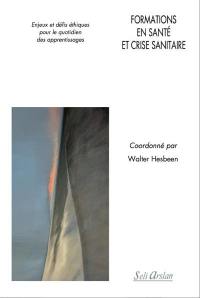 Formations en santé et crise sanitaire : enjeux et défis éthiques pour le quotidien des apprentissages