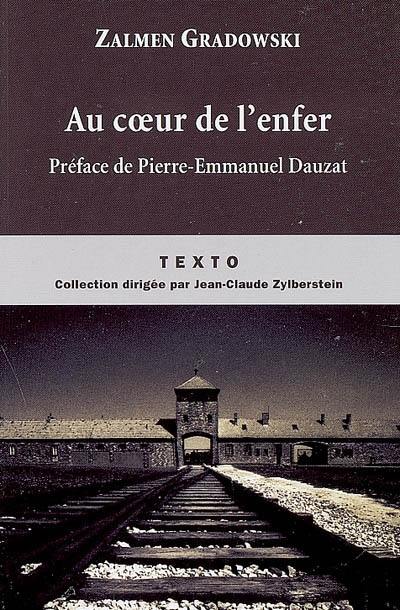 Au coeur de l'enfer : témoignage d'un Sonderkommando d'Auschwitz, 1944