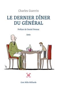 Le dernier dîner du général : sotie