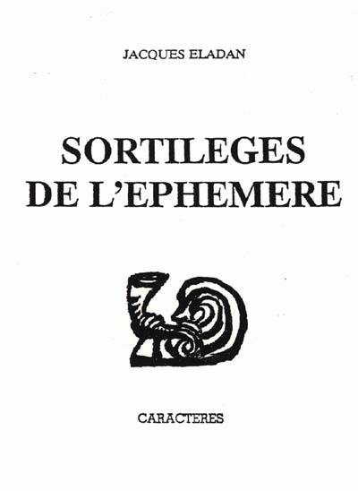 Sortilèges de l'éphémère