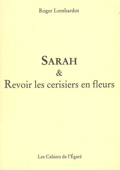 Sarah. Revoir les cerisiers en fleurs