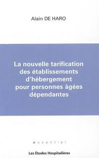 La nouvelle tarification des établissements d'hébergement pour personnes âgées dépendantes