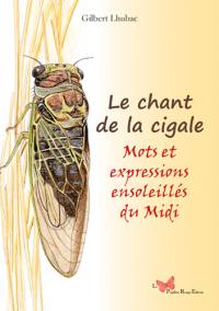 Le chant de la cigale : mots et expressions ensoleillés du Midi