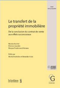 Le transfert de la propriété immobilière : de la conclusion du contrat de vente aux effets successoraux