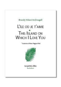 L'île où je t'aime. This island on which I love you