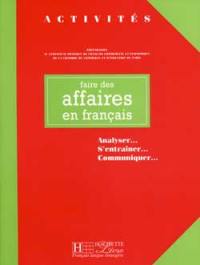 Faire des affaires en français : analyser, s'entraîner, communiquer