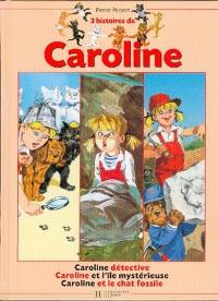 Trois histoires de Caroline