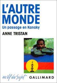 L'Autre monde : un passage en Kanaky