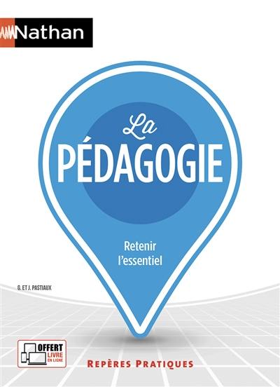 La pédagogie : retenir l'essentiel