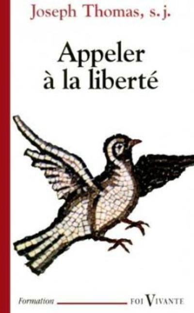 Appeler à la liberté : l'enjeu de toute éducation