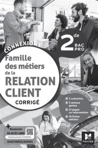 Famille des métiers de la relation client : 2de bac pro : corrigé