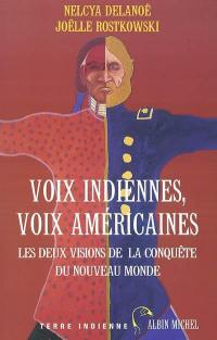 Voix indiennes, voix américaines : les deux visions de la conquête du Nouveau Monde