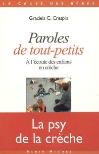 Paroles de tout-petits : à l'écoute des enfants en crèche