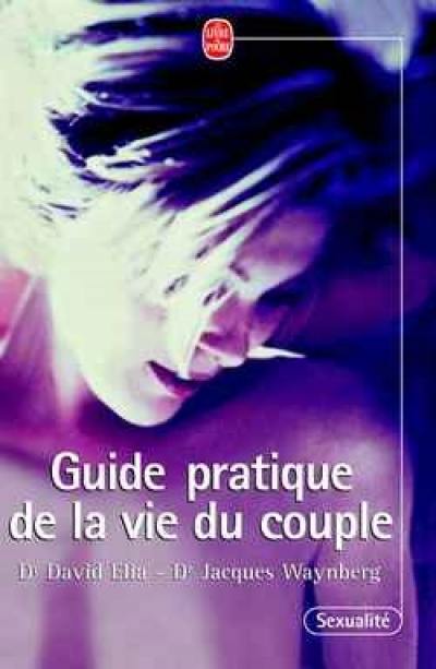 Guide pratique de la vie du couple