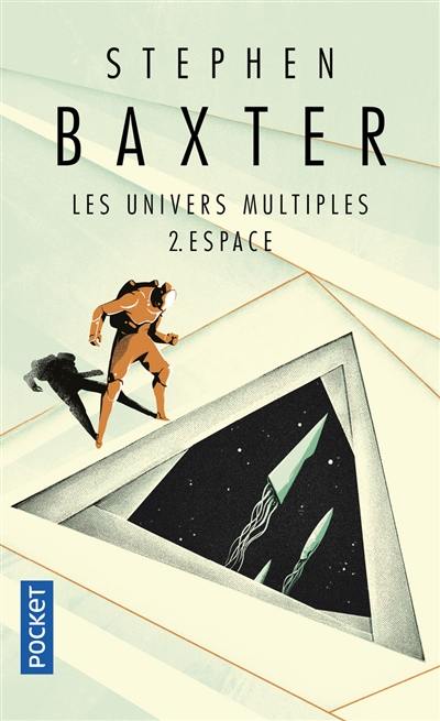 Les univers multiples. Vol. 2. Espace