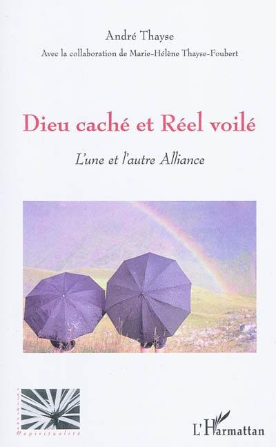 Dieu caché et Réel voilé : l'une et l'autre Alliance