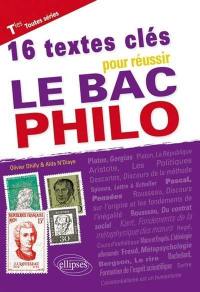 16 textes clés pour réussir le bac philo : terminales toutes séries