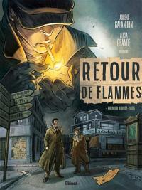 Retour de flammes. Vol. 1. Premier rendez-vous