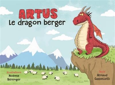 Artus : le dragon berger