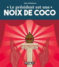 Le président est une noix de coco