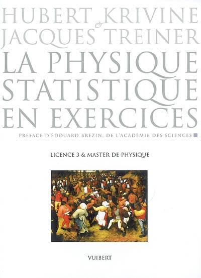 La physique statistique en exercices : licence 3 & master de physique